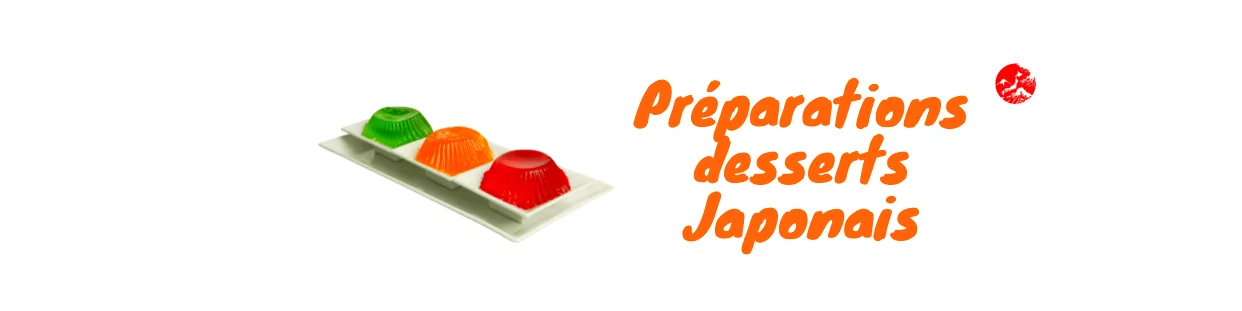 Préparations desserts Japonais